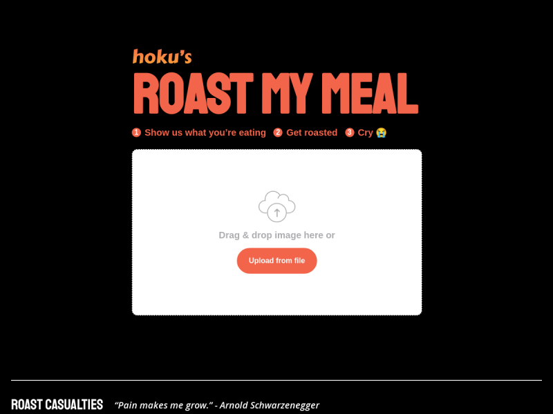 Roast My Meal by Hoku